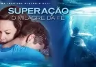 Filme Superação - O Milagre da Fé
