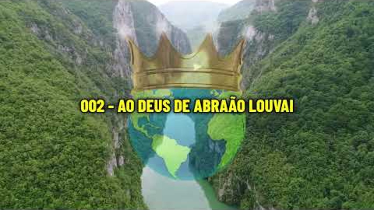002 - AO DEUS DE ABRAÃO LOUVAI (Karaokê)